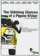 The Sidelong Glances of a Pigeon Kicker 
