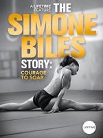The Simone Biles Story: Courage to Soar (TV)