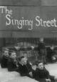 The Singing Street (S)