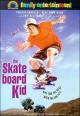 The Skateboard Kid 