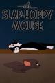 The Slap-Hoppy Mouse (S)