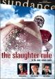 The Slaughter Rule 