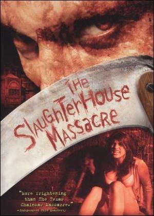 The Slaughterhouse Massacre 