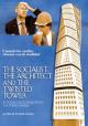 The Socialist, the Architect and the Twisted Tower 