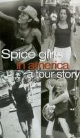 The Spice Girls in America: A Tour Story  - Poster / Imagen Principal