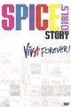 The Spice Girls Story: Viva Forever! 