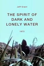 The Spirit of Dark and Lonely Water (C)