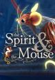 The Spirit & the Mouse 