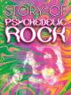 The Story of Psychedelic Rock 