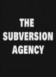 The Subversion Agency 