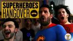 The Superheroes Hangover (C)