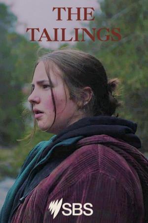 The Tailings (Miniserie de TV)