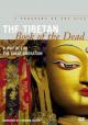 The Tibetan Book of the Dead: The Great Liberation 