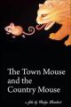 The Town Mouse and the Country Mouse (S)