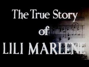 The True Story of Lili Marlene 
