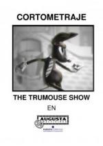 The Trumouse Show (C)