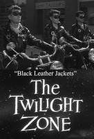 The Twilight Zone: Black Leather Jackets (TV) - Poster / Main Image
