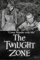 The Twilight Zone: Come Wander with Me (TV) - Poster / Main Image