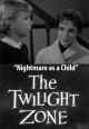 The Twilight Zone: Nightmare as a Child (TV)