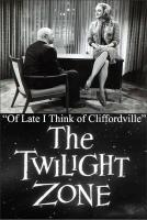 La dimensión desconocida: Creo que es tarde en Cliffordville (TV) - Poster / Imagen Principal