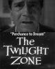 The Twilight Zone: Perchance to Dream (TV)