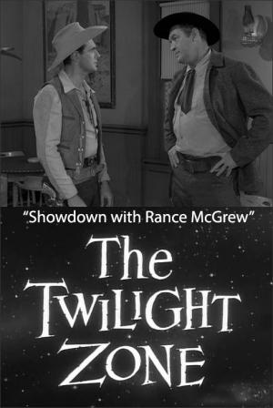 The Twilight Zone: Showdown with Rance McGrew (TV)