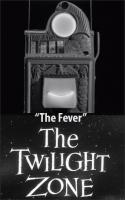 The Twilight Zone: The Fever (TV) - Poster / Main Image