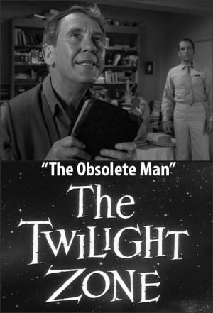 The Twilight Zone: The Obsolete Man (TV)