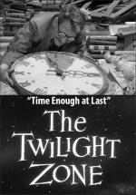 The Twilight Zone: Time Enough at Last (TV)
