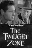 The Twilight Zone: What You Need (TV) - Poster / Main Image