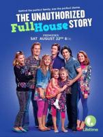 The Unauthorized Full House Story (TV) - Poster / Imagen Principal