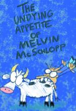 The Undying Appetite of Melvin McSchlopp (S)
