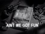 The Untouchables: AInt We Got Fun (TV)