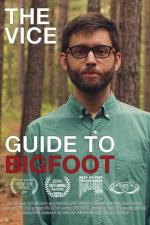 The VICE Guide to Bigfoot aka 15 Things You Didn´t Know About Bigfoot 