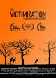 The Victimization (S)