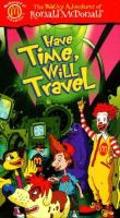 The Wacky Adventures of Ronald McDonald: Have Time, Will Travel  - Poster / Main Image