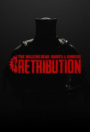 The Walking Dead: Saints & Sinners - Chapter 2: Retribution 