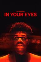The Weeknd: In Your Eyes (Vídeo musical) - Posters