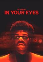 The Weeknd: In Your Eyes (Vídeo musical) - Poster / Imagen Principal