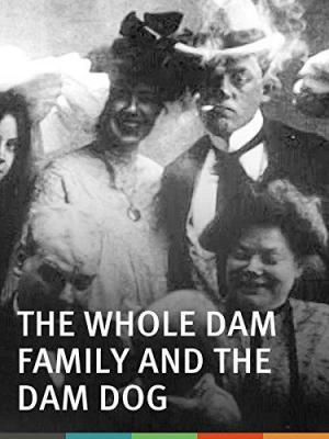 The Whole Dam Family and the Dam Dog (C)