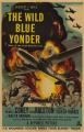 The Wild Blue Yonder (AKA Thunder Across the Pacific) 