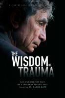 The Wisdom of Trauma  - Poster / Main Image