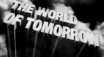 The World of Tomorrow (C)