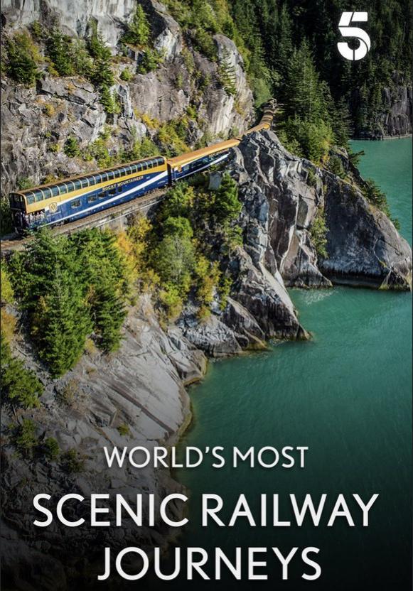 The World's Most Scenic Railway Journeys (Serie de TV)