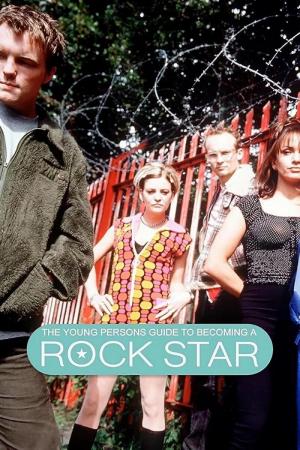 The Young Person's Guide to Becoming a Rock Star (Serie de TV)