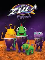 La patrulla del Planeta Zula (La patrulla de Zula) (Serie de TV)