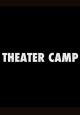 Theater Camp (S)