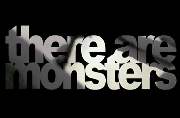 There Are Monsters  - Fotogramas