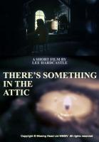 There's Something in the Attic (C) - Poster / Imagen Principal