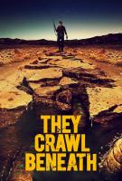 They Crawl Beneath  - Poster / Imagen Principal